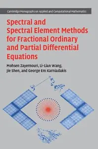 Spectral and Spectral Element Methods for Fractional Ordinary and Partial Differential Equations