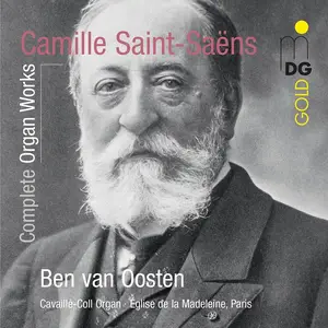 Ben van Oosten - Camille Saint-Saëns: Complete Organ Works (2012)