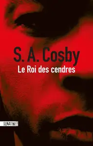 S.A. Cosby, "Le roi des cendres"