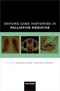 Oxford Case Histories Palliative Medicine