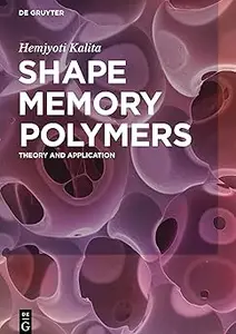 Shape Memory Polymers: Theory and Application