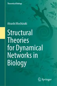 Structural Theories for Dynamical Networks in Biology