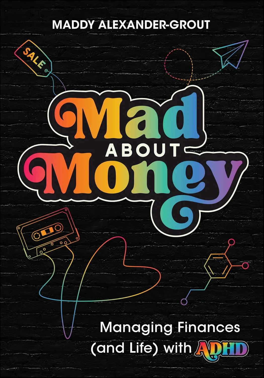 Mad About Money: Managing Finances (and Life) with ADHD