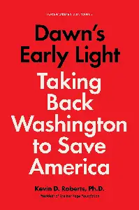 Dawn's Early Light: Taking Back Washington to Save America