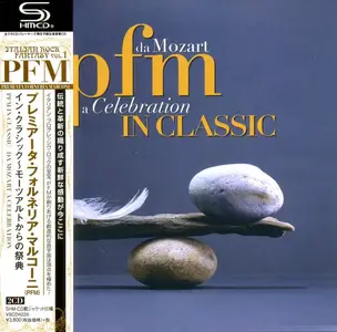 Premiata Forneria Marconi - PFM In Classic: Da Mozart A Celebration (2013) [Japanese Edition]