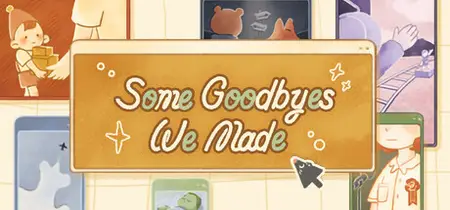 Some Goodbyes We Made (2025)