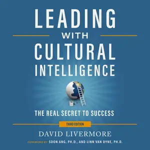 Leading with Cultural Intelligence: The Real Secret to Success, 3rd Edition [Audiobook]