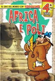 Il Giro Del Mondo Con Topolino - Volume 4 - Africa E Poli