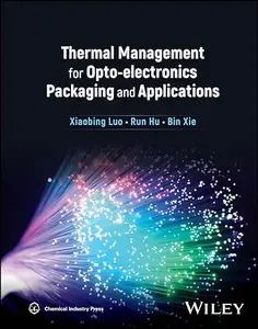 Thermal Management for Opto-electronics Packaging and Applications