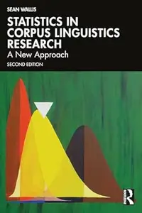 Statistics in Corpus Linguistics Research (2nd Edition)