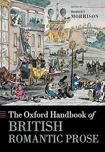 The Oxford Handbook of British Romantic Prose