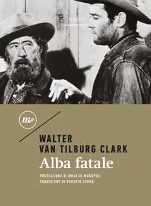 Alba fatale - Walter Van Tilburg Clark