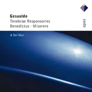 A Sei Voci - Carlo Gesualdo: Tenebrae Responsories (2007)