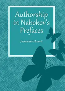 Authorship in Nabokov’s Prefaces