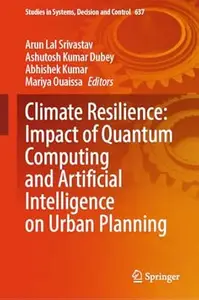 Climate Resilience: Impact of Quantum Computing and Artificial Intelligence on Urban Planning