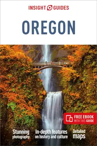 Insight Guides Oregon: Travel Guide with Free eBook (Insight Guides Main Series)