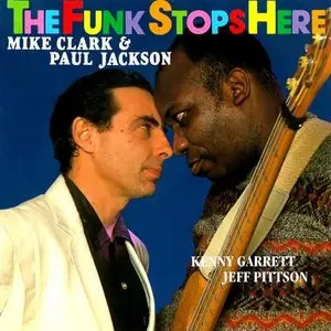 Mike Clark / Paul Jackson, Sr. - The Funk Stops Here (1992) {Tiptoe}