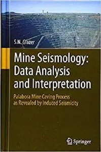 Mine Seismology: Data Analysis and Interpretation: Palabora Mine Caving Process as Revealed by Induced Seismicity [Repost]