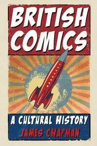 British Comics: A Cultural History