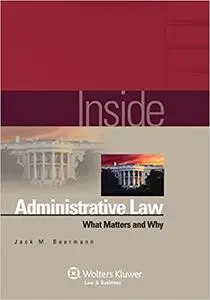 Inside Administrative Law: What Matters and Why