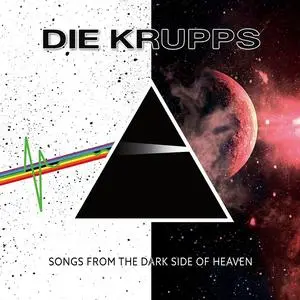 Die Krupps - Songs From the Dark Side of Heaven (2021)