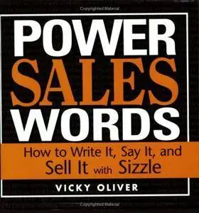 Power Sales Words: How to Write It, Say It And Sell It With Sizzle (Repost)