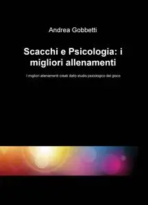 Scacchi e Psicologia: i migliori allenamenti