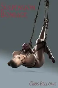 «Suspension Bondage» by Chris Bellows