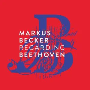 Markus Becker - Regarding Beethoven (2023) [Official Digital Download 24/96]