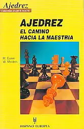 Ajedrez El Camino Hacia La Maestria / the Road to Chess Mastery (Jaque Mate) (Spanish Edition) (Chess)  