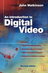Introduction to Digital Video, Second Edition (Repost)