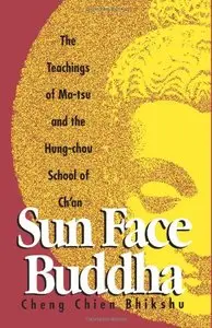 Sun-Face Buddha: The Teachings of Ma-Tsu and the Hung-Chou School of Ch'an