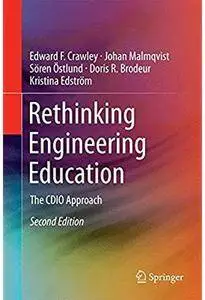 Rethinking Engineering Education: The CDIO Approach (2nd edition) [Repost]