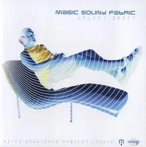 Magic Sound Fabric - Uplift Drift (2002)