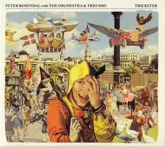 Peter Rosendal With The Orchestra & Trio Mio - Trickster (2019)