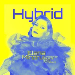 Elena Mindru - Hybrid (2022) [Official Digital Download]