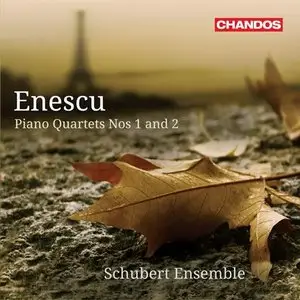 Enescu: Piano Quartets Nos. 1 & 2 - Schubert Ensemble (2011)