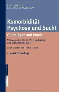 Komorbidität Psychose und Sucht - Grundlagen und Praxis (Auflage: 2)