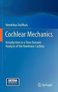 Cochlear Mechanics: Introduction to a Time Domain Analysis of the Nonlinear Cochlea