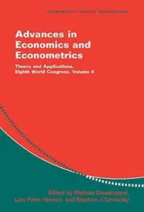 Advances in Economics and Econometrics: Theory and Applications, Eighth World Congress, Volume II (Econometric Society Monograp