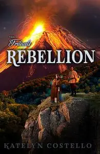 «Rebellion» by Katelyn Costello