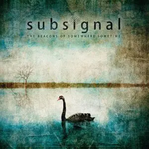 Subsignal - The Beacons Of Somewhere Sometime (2015) {Deluxe Edition}