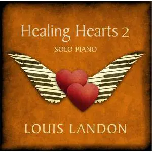 Louis Landon - Healing Hearts 2 - Solo Piano (2015)