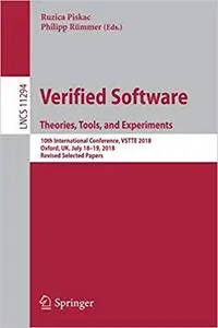 Verified Software. Theories, Tools, and Experiments: 10th International Conference, VSTTE 2018, Oxford, UK, July 18–19,