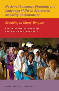 National Language Planning and Language Shifts in Malaysian Minority Communities: Speaking in Many Tongues (repost)