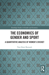 The Economics of Gender and Sport : A Quantitative Analysis of Women's Cricket