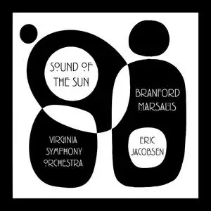Branford Marsalis, Eric Jacobsen & Virginia Symphony Orchestra - Sound of the Sun (2023) [Official Digital Download 24/96]