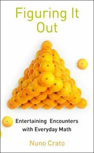 Figuring It Out: Entertaining Encounters with Everyday Math