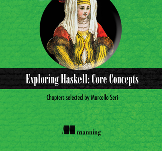Exploring Haskell  Core concepts