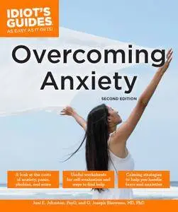 Idiot's Guides: Overcoming Anxiety, 2 edition (repost)